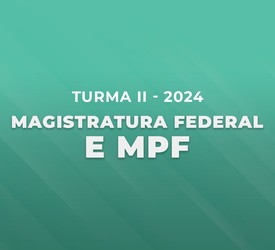 Magistratura Federal e MPF 2024 - Turma II
