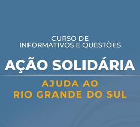 Curso de Informativos e Questões - Ação Solidária - Rio Grande do Sul