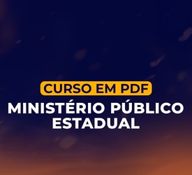 Curso em PDF Ministério Público Estadual 2024